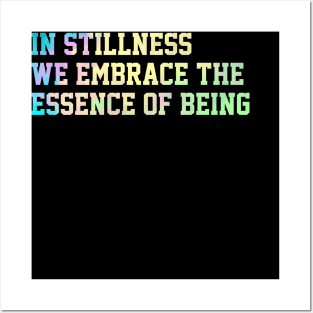 In stillness, we embrace the  essence of being Posters and Art